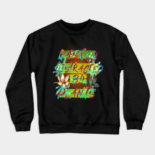 Easily distracted by plants Crewneck Sweatshirt